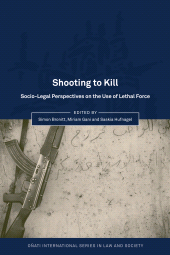 E-book, Shooting to Kill : Socio-Legal Perspectives on the Use of Lethal Force, Hart Publishing