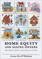 E-book, Home Equity and Ageing Owners : Between Risk and Regulation, Hart Publishing