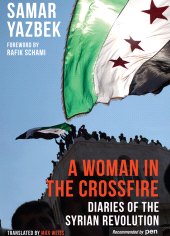 E-book, A Woman in the Crossfire : Diaries of the Syrian Revolution, Haus Publishing