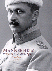 E-book, Mannerheim : President, Soldier, Spy, Haus Publishing