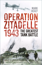 eBook, Operation Zitadelle 1943 : The Greatest Tank Battle, The History Press