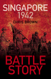 E-book, Battle Story: Singapore 1942, The History Press
