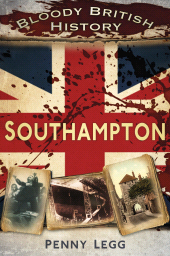 E-book, Bloody British History: Southampton, The History Press