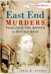 E-book, East End Murders : From Jack the Ripper to Ronnie Kray, The History Press