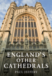 eBook, England's Other Cathedrals, The History Press