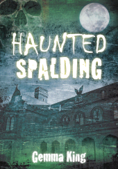 eBook, Haunted Spalding, The History Press
