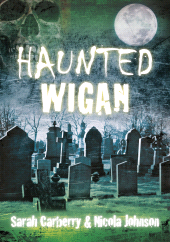 E-book, Haunted Wigan, The History Press