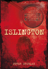 eBook, Murder and Crime Islington, The History Press