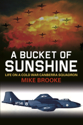 E-book, A Bucket of Sunshine : Life on a Cold War Canberra Squadron, The History Press