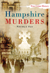 E-book, Hampshire Murders, The History Press