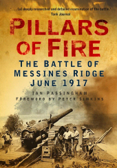 E-book, Pillars of Fire : The Battle of Messines Ridge, 1917, The History Press