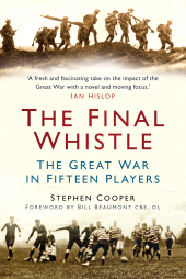 E-book, The Final Whistle : The Great War in Fifteen Players, The History Press