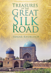 E-book, Treasures of the Great Silk Road, The History Press
