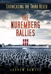 E-book, Showcasing the Third Reich: The Nuremberg Rallies : The Nuremberg Rallies, The History Press