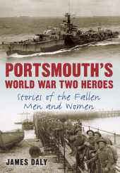 E-book, Portsmouth's World War Two Heroes, The History Press