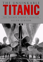 E-book, The Unsinkable Titanic : The Triumph Behind a Disaster, The History Press