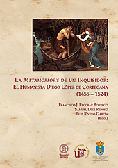 eBook, La metamorfosis de un inquisidor : el humanista Diego López de Cortegana (1455-1524), Universidad de Huelva