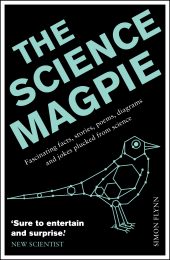 eBook, The Science Magpie : A Miscellany of Paradoxes, Explications, Lists, Lives and Ephemera from the Wonderful World of Science, Icon Books