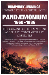 eBook, Pandaemonium 1660-1886 : The Coming of the Machine as Seen by Contemporary Observers, Icon Books