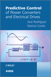E-book, Predictive Control of Power Converters and Electrical Drives, IEEE Press