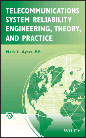 E-book, Telecommunications System Reliability Engineering, Theory, and Practice, IEEE Press