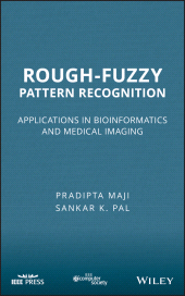 E-book, Rough-Fuzzy Pattern Recognition : Applications in Bioinformatics and Medical Imaging, IEEE Press