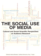 E-book, The Social Use of Media : Cultural and Social Scientific Perspectives on Audience Research, Intellect