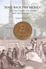 E-book, Send Back the Money! : The Free Church of Scotland and American Slavery, ISD