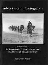 eBook, Adventures in Photography : Expeditions of the University of Pennsylvania Museum of Archaeology and Anthropology, ISD