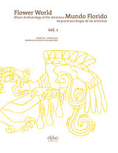 eBook, Flower World / Mundo Florido : Music Archaeology of the Americas / Arqueomusicologia de las Americas, ISD