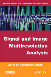 E-book, Signal and Image Multiresolution Analysis, ISTE