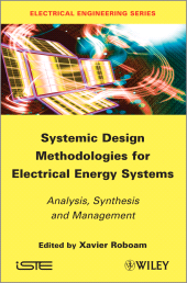 E-book, Systemic Design Methodologies for Electrical Energy Systems : Analysis, Synthesis and Management, ISTE