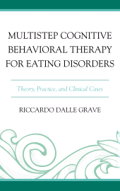 eBook, Multistep Cognitive Behavioral Therapy for Eating Disorders : Theory, Practice, and Clinical Cases, Jason Aronson, Inc