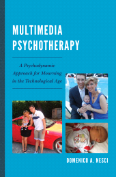 E-book, Multimedia Psychotherapy : A Psychodynamic Approach for Mourning in the Technological Age, Jason Aronson, Inc