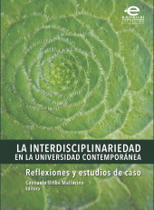 E-book, La interdisciplinariedad en la universidad contemporánea : Reflexiones y estudios de caso, Pontificia Universidad Javeriana