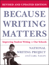 eBook, Because Writing Matters : Improving Student Writing in Our Schools, Jossey-Bass