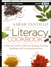 E-book, The Literacy Cookbook : A Practical Guide to Effective Reading, Writing, Speaking, and Listening Instruction, Jossey-Bass