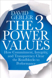 E-book, The 3 Power Values : How Commitment, Integrity, and Transparency Clear the Roadblocks to Performance, Jossey-Bass