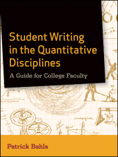 E-book, Student Writing in the Quantitative Disciplines : A Guide for College Faculty, Jossey-Bass