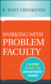 E-book, Working with Problem Faculty : A Six-Step Guide for Department Chairs, Jossey-Bass