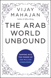 E-book, The Arab World Unbound : Tapping into the Power of 350 Million Consumers, Jossey-Bass