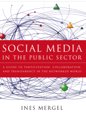 E-book, Social Media in the Public Sector : A Guide to Participation, Collaboration and Transparency in The Networked World, Jossey-Bass