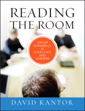 E-book, Reading the Room : Group Dynamics for Coaches and Leaders, Jossey-Bass