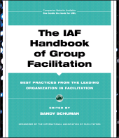 E-book, The IAF Handbook of Group Facilitation : Best Practices from the Leading Organization in Facilitation, Jossey-Bass