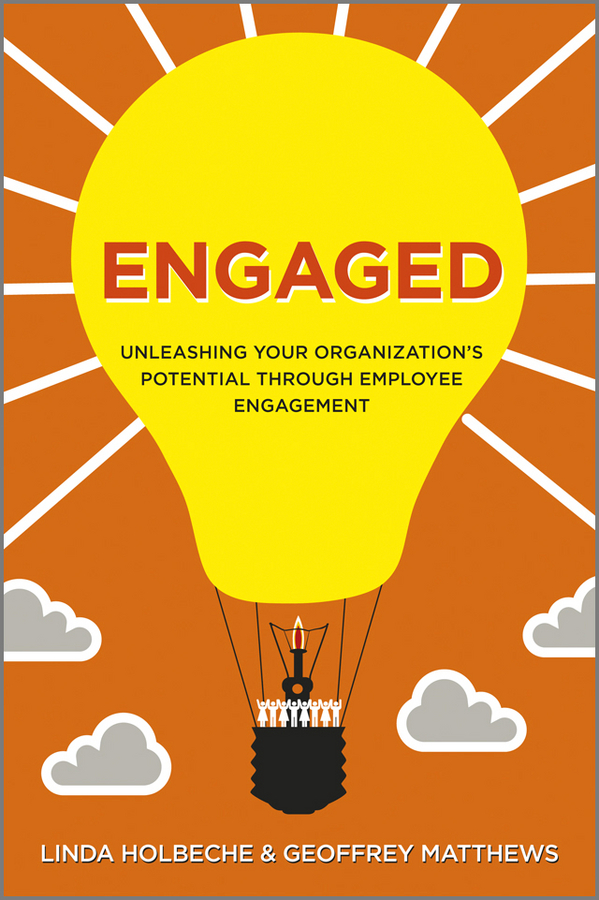 E-book, Engaged : Unleashing Your Organization's Potential Through Employee Engagement, Jossey-Bass