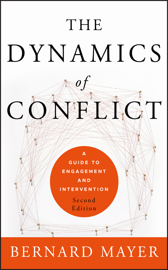 E-book, The Dynamics of Conflict : A Guide to Engagement and Intervention, Jossey-Bass