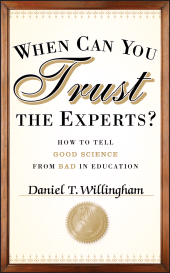 E-book, When Can You Trust the Experts? : How to Tell Good Science from Bad in Education, Jossey-Bass