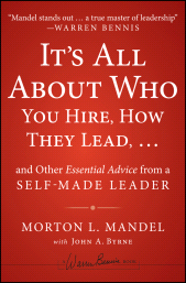 E-book, It's All About Who You Hire, How They Lead...and Other Essential Advice from a Self-Made Leader, Jossey-Bass