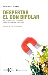 eBook, Despertar el don bipolar : Un camino hacia la curación de la inestabilidad emocional, Editorial Kairós