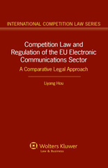 E-book, Competition Law and Regulation of the EU Electronic Communications Sector, Hou, Liyang, Kluwer Law International
